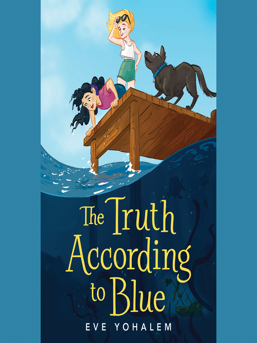 Title details for The Truth According to Blue by Eve Yohalem - Wait list